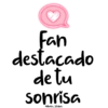 Fan destacado de tu sonrisa @Horley Stickers