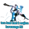 tera lund kaat k mujhra
karwaunga MC