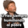 El rico siempre
humillando
al pobre
@Giseelove_Stickers