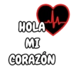 HOLA MI CORAZÓN