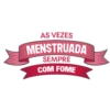 AS VEZES
MENSTRUADA
SEMPRE
COM FOME