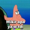 Mikir apa
ya w tdi