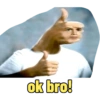 ok bro!