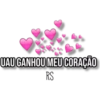 UAU GANHOU MEU CORAÇÃO
RS