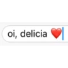 oi, delicia