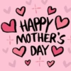 ♡ HAPPY ♡ MOTHER'S ♡DAY ♡