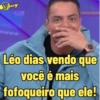 Jessy Léo dias vendo que você é mais fofoqueiro que ele!