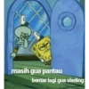 masih gua pantau
bentar lagi gua sleding