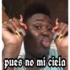 Re MIY
ALLA
pues no mi ciela