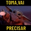 TOMA,VAI PRECISAR