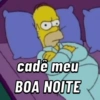 cade meu BOA NOITE