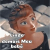 Lindo
demais Meu
bebê