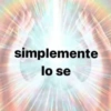 simplemente lo se