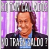 XQ TAN CALLADOS NO TRAEN SALDO ?
