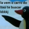 la vem o carro do lixo te buscar kkkkj 0