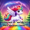 Antes era un "ser de luz Pero pasaron cosas...