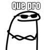 que pro