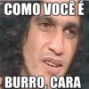COMO VOCÊ É BURRO, CARA