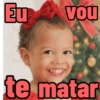 Eu vou te matar