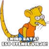 ¿NINO RATA?
ESO OFENDE VIEJO!