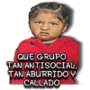 QUE GRUPO TAN ANTISOCIAL, TAN ABURRIDO Y CALLADO
