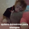 69
quiero dormirme para
siempre