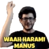 WAAH HARAMI
MANUS
