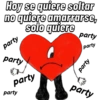 Hoy se quiere soltar
no quiere amarrarse,
solo quiere
party
party
party
party
party
party
party
party