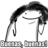 Buenas, buenas!