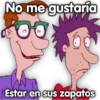 No me gustaría
Estar en sus zapatos