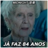 MIDNIGHT JÁ FAZ 84 ANOS