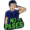 NO TE
PASES