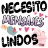 NECESITO
MENSAJES
LINDOS
U
VFV