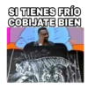 SI TIENES FRÍO
COBIJATE BIEN
ON ESANTRE
