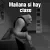 Mañana si hay
clase