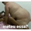 meteu essa?