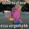 deixa eu gravar
A
essa vergonha kk