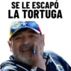 SE LE ESCAPÓ
LA TORTUGA