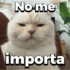 No me
importa