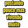 postando pouco mas vivendo muito