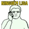 NINGUÉM LIGA