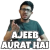 AJEEB
AURAT HAI