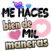 ME HACES
bien de
MIL
maneras