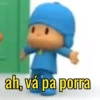 ah, vá pa porra