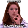 MIDNIGHT* Ó UMA BOSTA