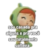 sou casada pra
alguns e pra você
sou totalmente
solteira