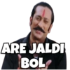 ARE JALDI
BOL