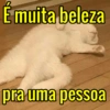É muita beleza
pra uma pessoa