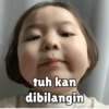 tuh kan
dibilangin