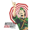 MERDEKA
ATAUMATI
BUNG TOMO
Grugkun2015
16